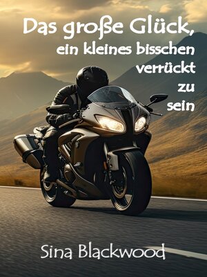 cover image of Das große Glück, ein kleines bisschen verrückt zu sein